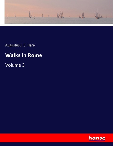 Walks in Rome: Volume 3