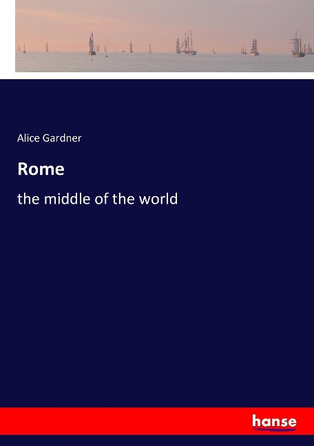 Rome: the middle of the world