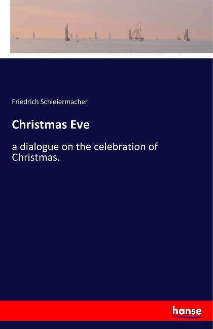 Christmas Eve: a dialogue on the celebration of Christmas.