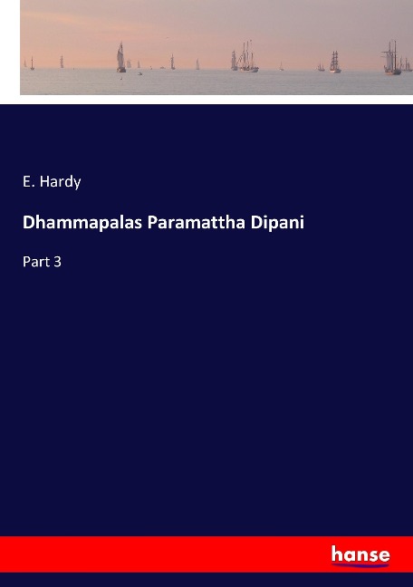 Dhammapalas Paramattha Dipani: Part 3