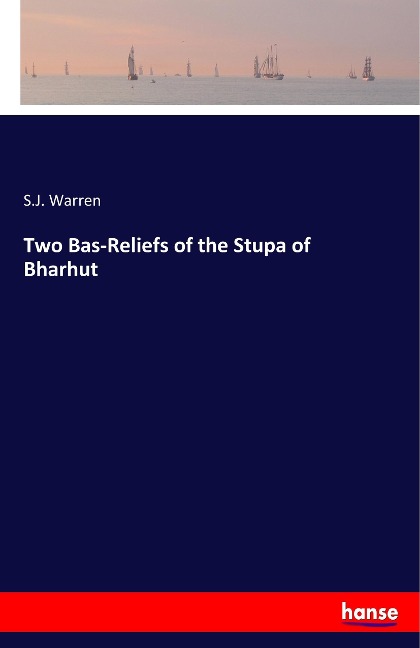 Two Bas-Reliefs of the Stupa of Bharhut