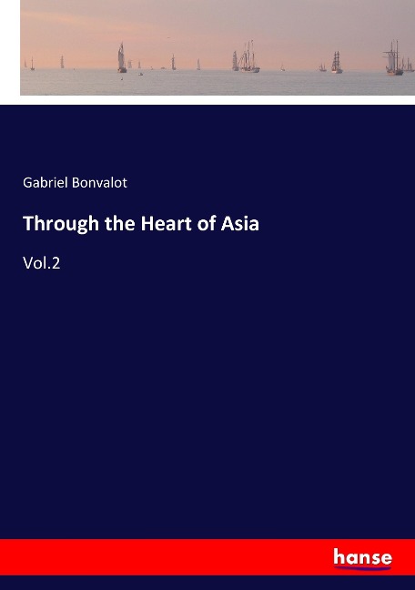 Through the Heart of Asia: Vol.2