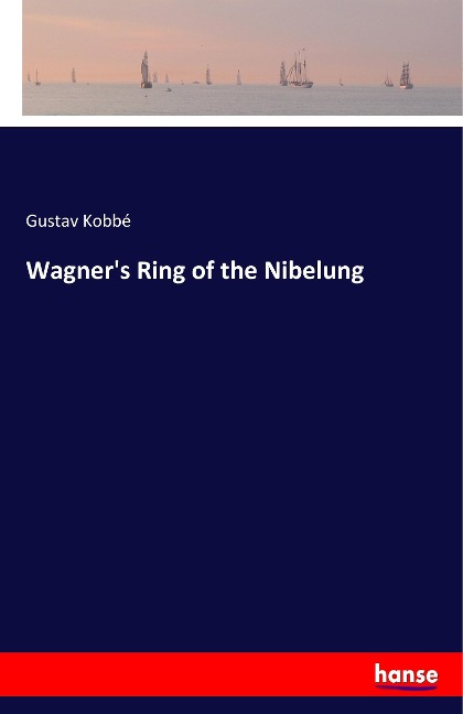 Wagners Ring of the Nibelung