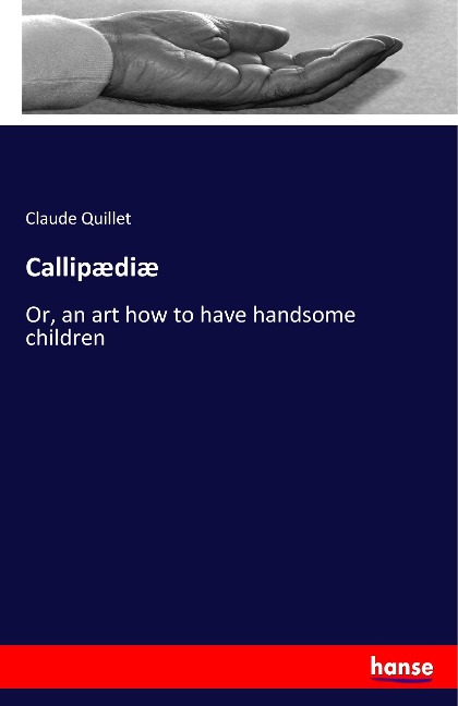 Callipædiæ: Or, an art how to have handsome children