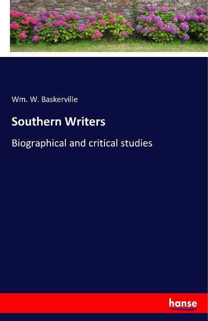 Southern Writers: Biographical and critical studies
