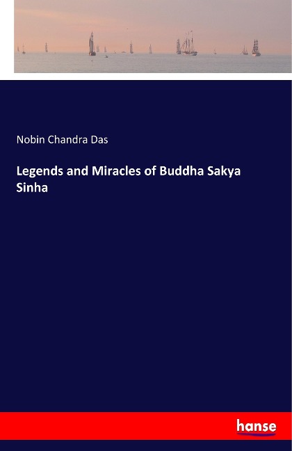 Legends and Miracles of Buddha Sakya Sinha