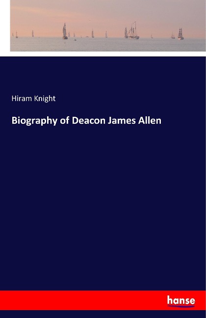 Biography of Deacon James Allen