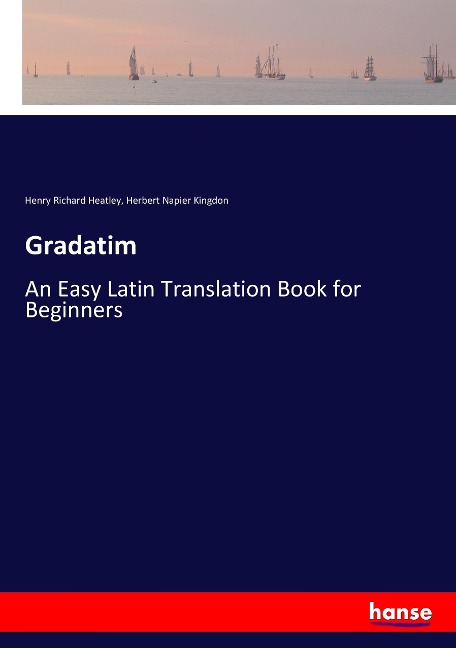 Gradatim: An Easy Latin Translation Book for Beginners