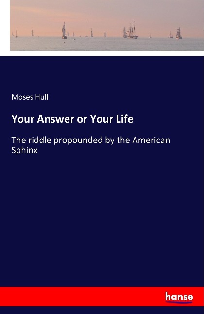 Your Answer or Your Life: The riddle propounded by the American Sphinx