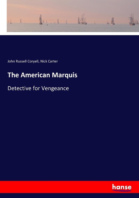 The American Marquis: Detective for Vengeance