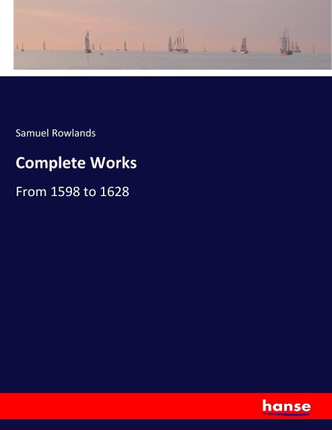 Complete Works: From 1598 to 1628