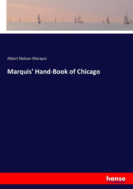Marquis Hand-Book of Chicago