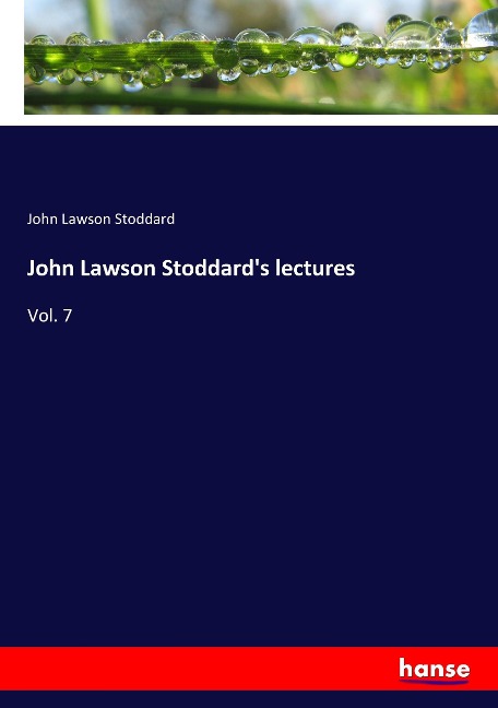 John Lawson Stoddard's lectures: Vol. 7