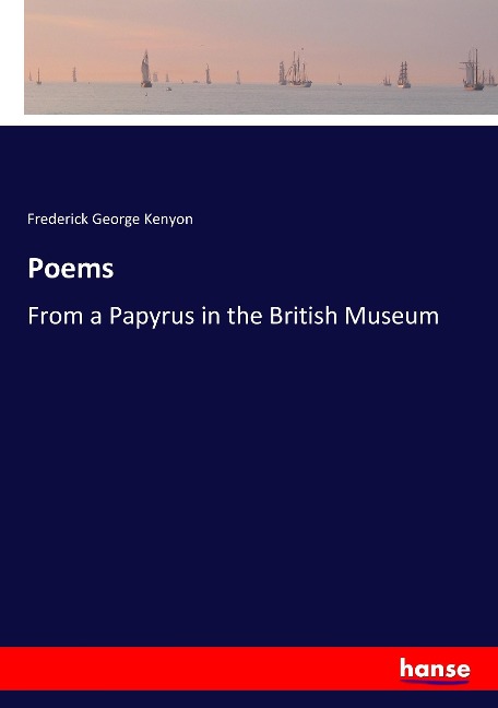 Poems: From a Papyrus in the British Museum