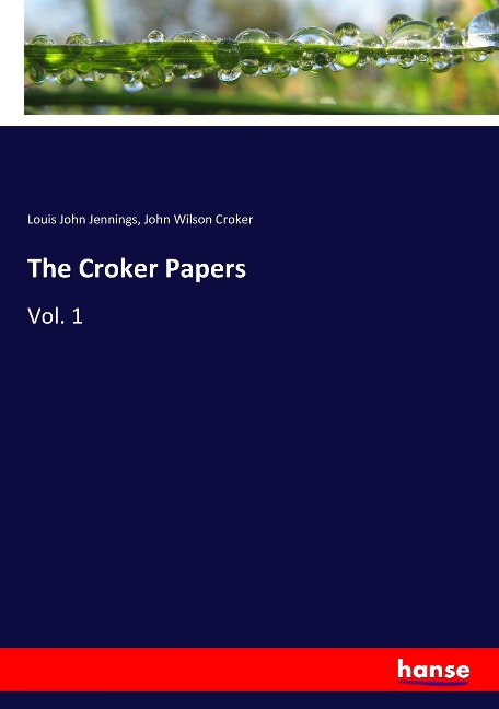 The Croker Papers: Vol. 1