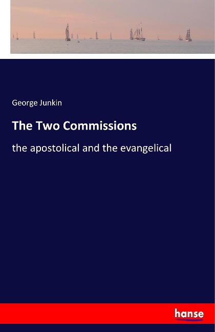 The Two Commissions: the apostolical and the evangelical