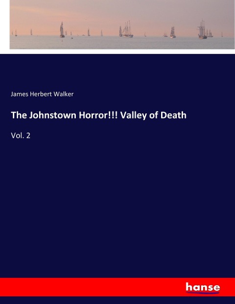 The Johnstown Horror!!! Valley of Death: Vol. 2