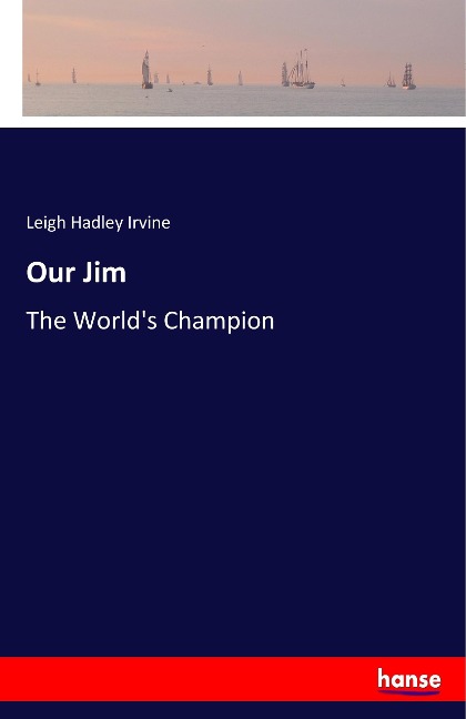 Our Jim: The Worlds Champion