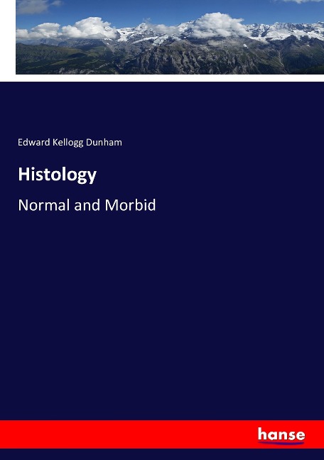 Histology: Normal and Morbid