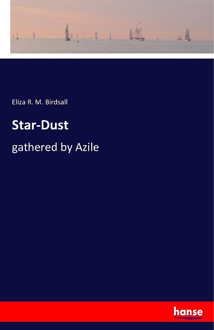 Star-Dust: gathered by Azile