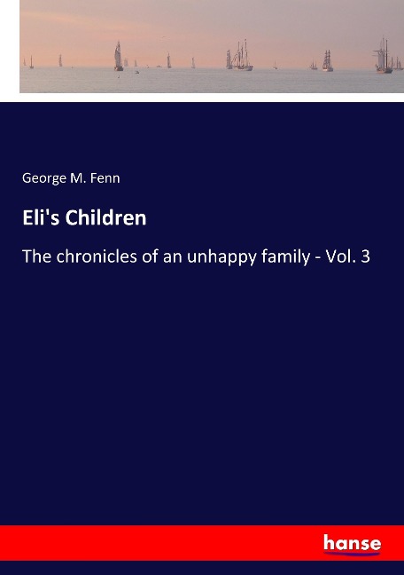Elis Children: The chronicles of an unhappy family - Vol. 3