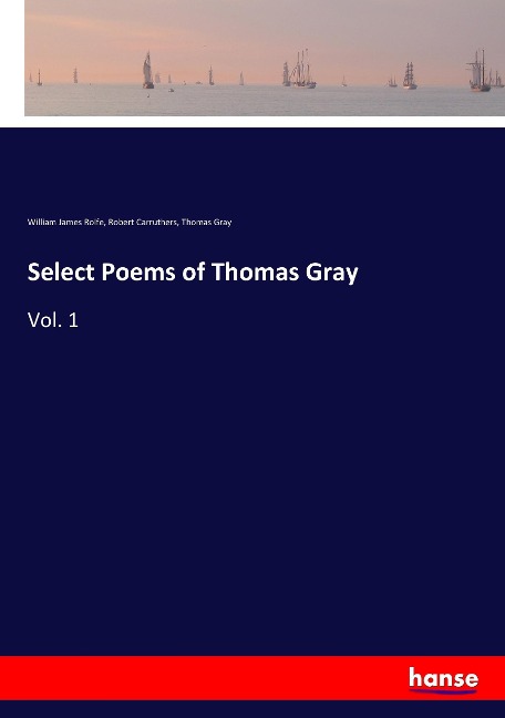 Select Poems of Thomas Gray: Vol. 1