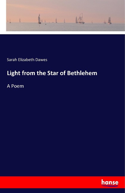 Light from the Star of Bethlehem: A Poem