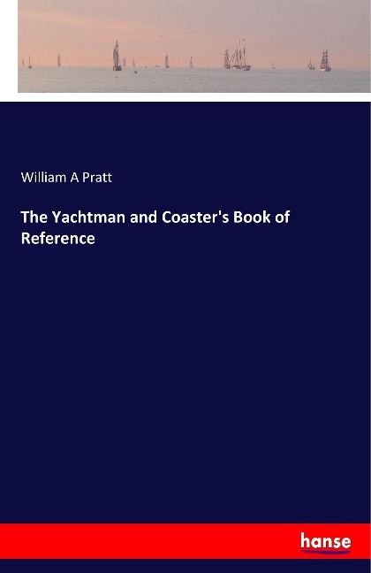 The Yachtman and Coasters Book of Reference
