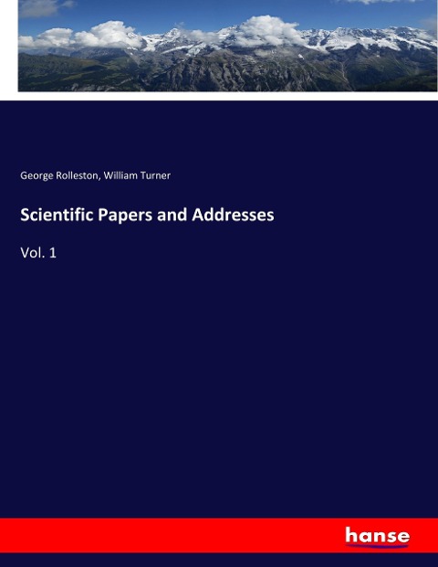 Scientific Papers and Addresses: Vol. 1