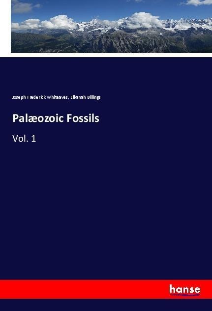 Palæozoic Fossils: Vol. 1