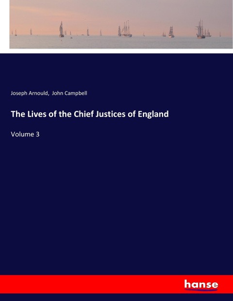 The Lives of the Chief Justices of England: Volume 3