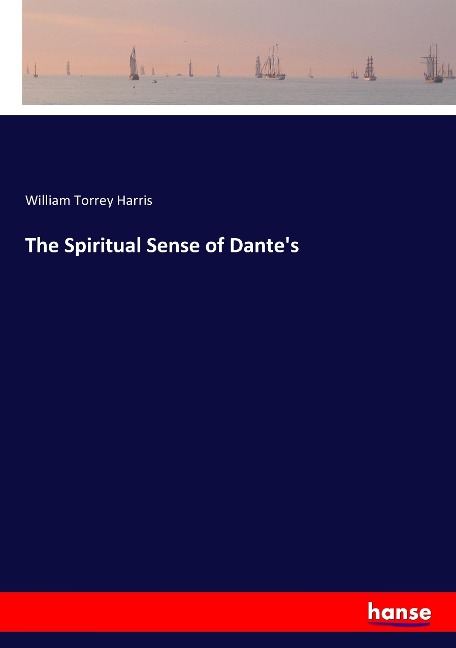 The Spiritual Sense of Dantes