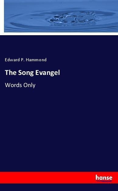 The Song Evangel: Words Only