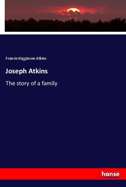Joseph Atkins: The story of a family