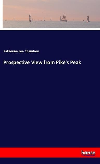 Prospective View from Pikes Peak