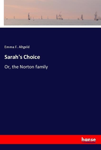 Sarahs Choice: Or, the Norton family