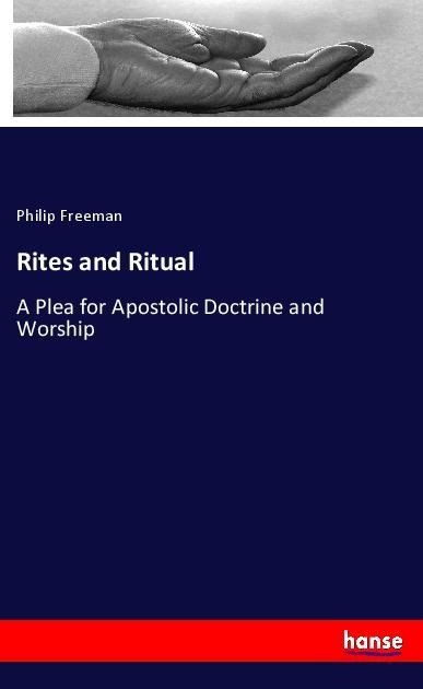 Rites and Ritual: A Plea for Apostolic Doctrine and Worship