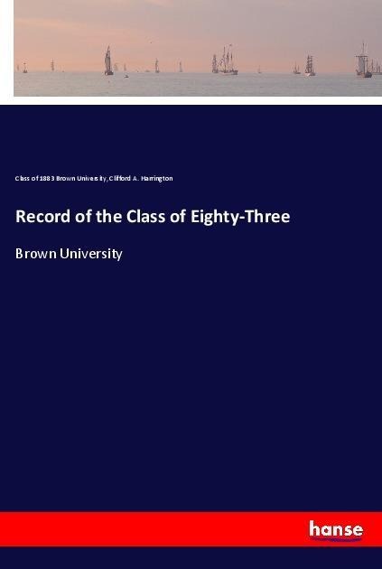 Record of the Class of Eighty-Three: Brown University