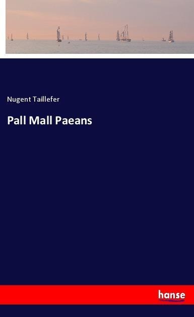 Pall Mall Paeans