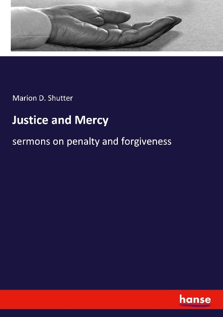 Justice and Mercy: sermons on penalty and forgiveness