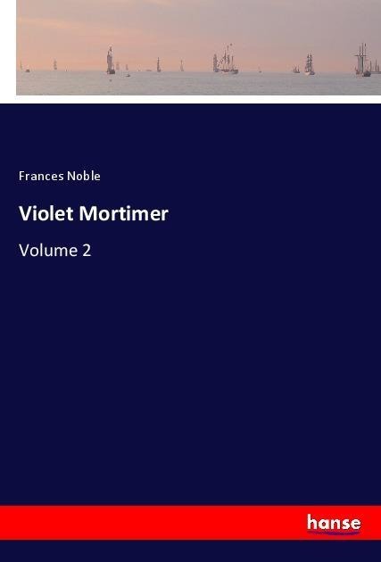 Violet Mortimer: Volume 2