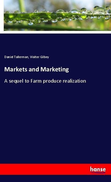 Markets and Marketing: A sequel to Farm produce realization