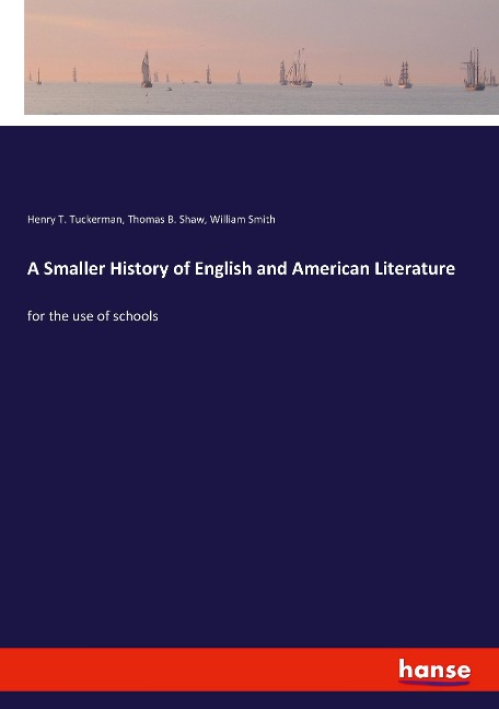 A Smaller History of English and American Literature: for the use of schools