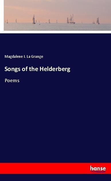 Songs of the Helderberg: Poems