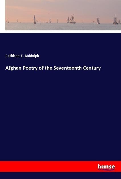 Afghan Poetry of the Seventeenth Century