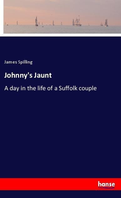 Johnnys Jaunt: A day in the life of a Suffolk couple
