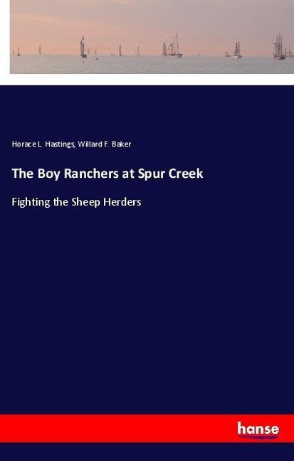 The Boy Ranchers at Spur Creek: Fighting the Sheep Herders