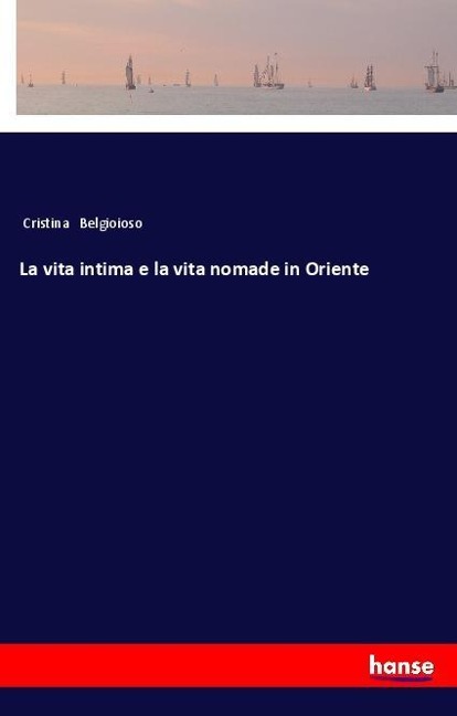 La vita intima e la vita nomade in Oriente