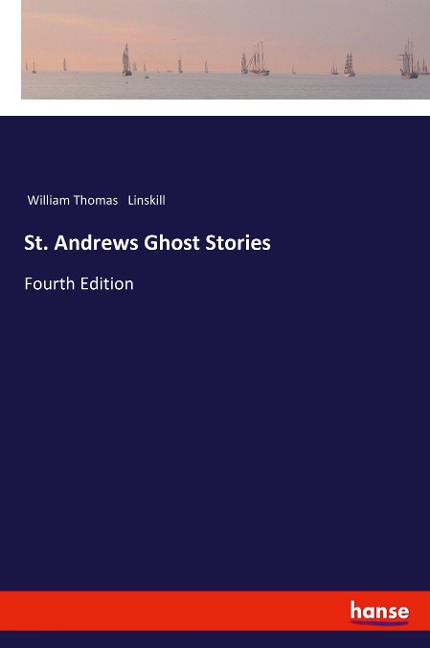 St. Andrews Ghost Stories: Fourth Edition