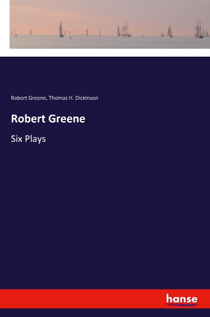 Robert Greene: Six Plays